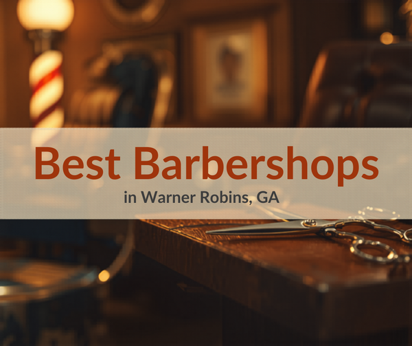 Best Barbershops in Warner Robins, GA: Where to Get a Great Haircut